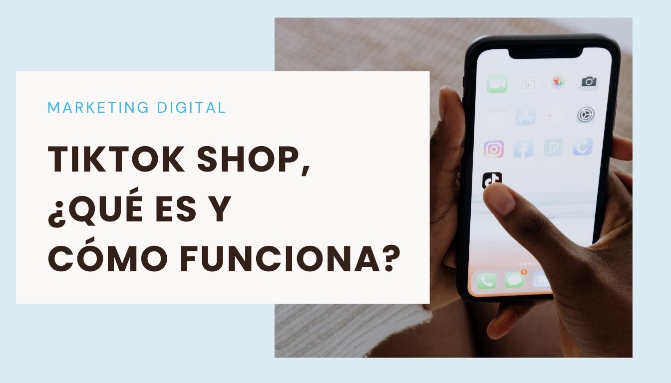 ¿Qué es y cómo funciona tiktok shop?